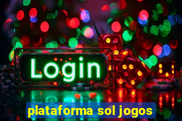 plataforma sol jogos